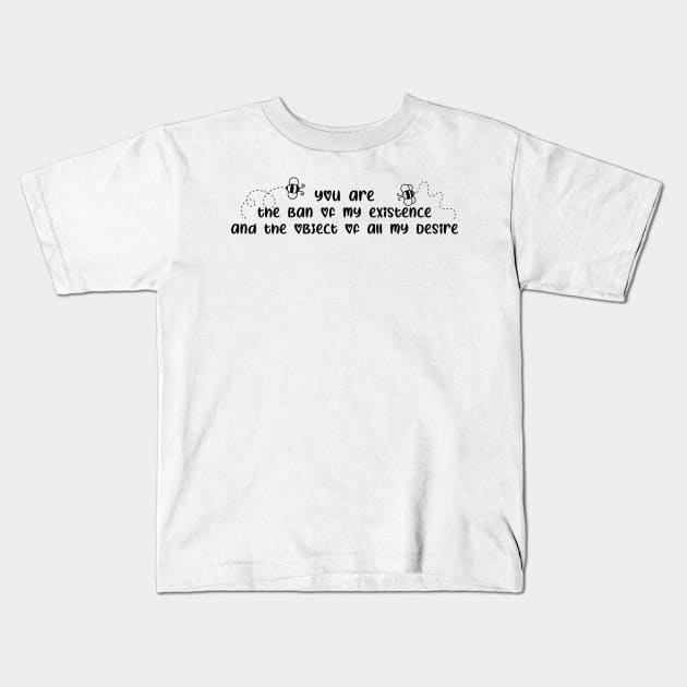 You're the bane of my existence and the object of all my desires, Bridgerton Kids T-Shirt by UniqueBoutiqueTheArt